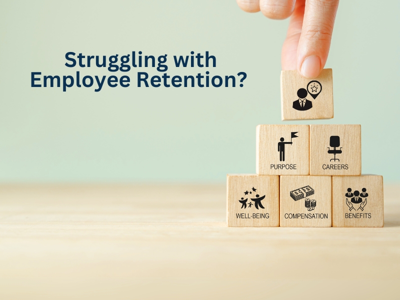 Struggling with Employee Retention?  Here’s the Secret to Attracting and Retaining Top Talent